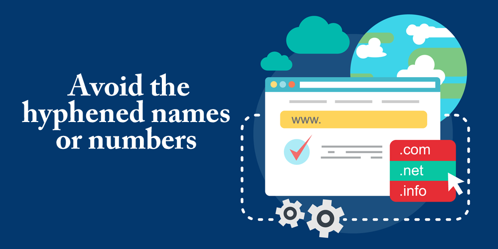 Avoid Hyphens and Numbers for Your Domain